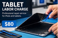 Tablet Labor Charge